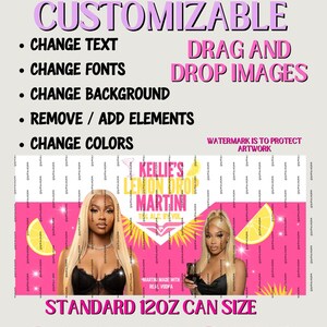 Puede incluir: Un dise&ntilde;o gr&aacute;fico rosa y blanco para una etiqueta de lata. El dise&ntilde;o presenta el texto "FULLY CUSTOMIZABLE" y "DRAG AND DROP IMAGES". Incluye el texto "Kellie's Lemon Drop Martini" y las palabras "TAMA&Ntilde;O DE LATA EST&Aacute;NDAR 355ml" y "SE PUEDE REDIMENSIONAR".