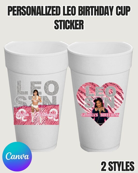 Leo Season Birthday Cup Stickers  Printable Canva Template 2 Designs