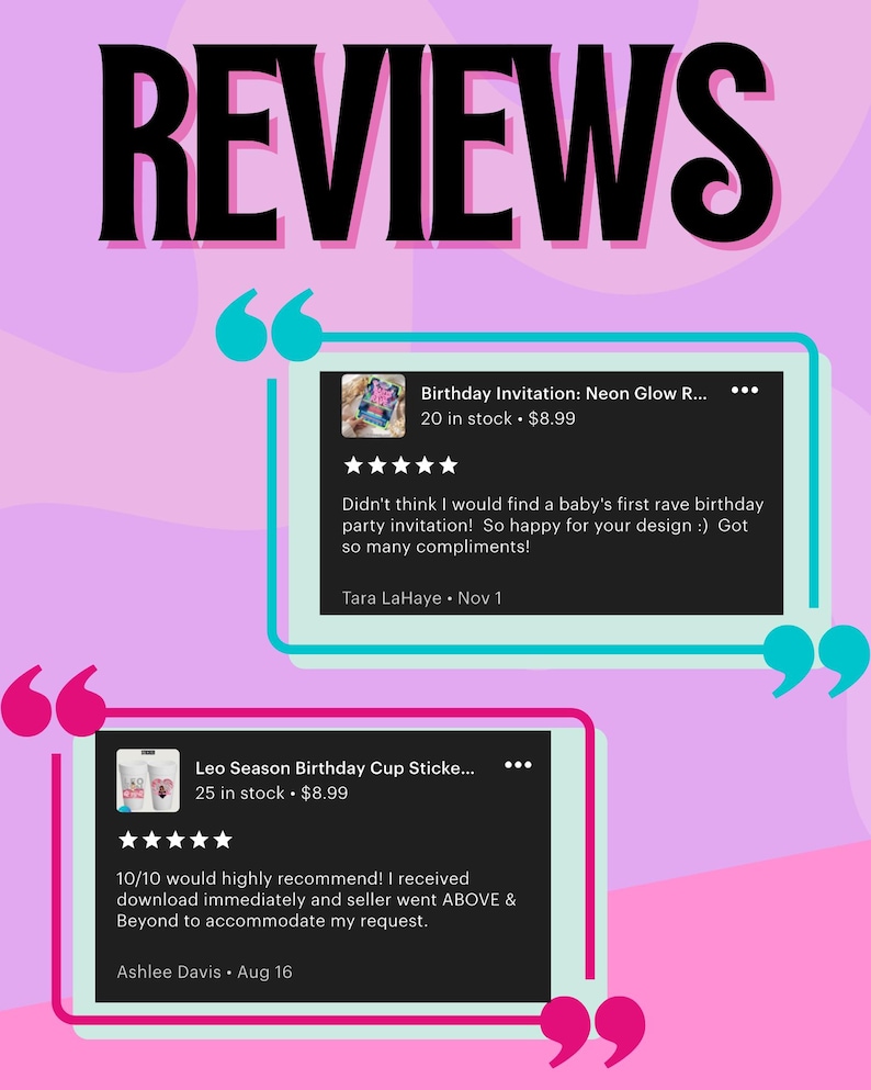 a collection of reviews and comments about a product, specifically a neon glow-in-the-dark party invitation. The reviews are written in a pink and teal color scheme, and the comments are written in a black font. The reviews and comments are arranged in a collage format, with each one containing a quote and a rating. The image does not contain any text that can be transcribed, and the reviews and comments are not described in detail.