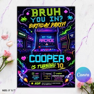 May include: A 5 inch by 7 inch birthday party invitation featuring a neon arcade theme with pixelated text reading BRUH YOU IN? BIRTHDAY PARTY! AT THE ARCADE, COOPER IS TURNING 10, and event details including date, time, location, and RSVP information.