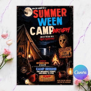May include: A rectangular invitation flyer for a Summer Ween Camp birthday party. The design features a dark forest, a tent, a campfire, a hockey mask, and lanterns. Text includes: You're invited to a Summer Ween Camp Birthday, Join us if you dare for a killer celebration, Saturday October 25th at 05:00 PM, Camp Ground 1787 Broadway Street, San Diego, TX 2738, RSVP to Mack at 23786467282 by October 5th.