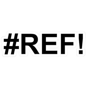 Excel Error #REF! Sticker | Funny Spreadsheet Joke Decal | Analyst Programmer Accountant Humor | Laptop Water Bottle Sticker