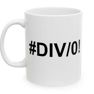 Fehler in Excel #DIV/0! Tasse | Lustige Tabelle Witz Kaffeetasse | Buchhalter Mathe Humor Buchhalter | Nerdige Büro Tasse