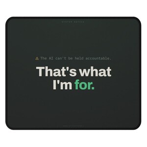 Funny AI Mouse Pad | The AI Can't Be Held Accountable | Charcoal Desk Mat for Finance Pros, Data Analyst Gift, Dark Office Decor