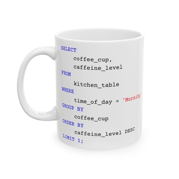 SQL Code Mug | Funny Gift for Programmer, Data Analyst, Coder | Witty Database Query Coffee Cup, Tech Humor, Accountant Gift