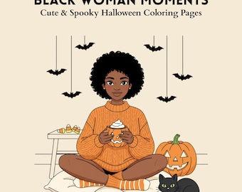 Schwarze Frauen Momente Halloween Malbuch | Niedliche & Gruselige Digitale Malvorlagen | Afro Halloween Ästhetik | PDF und PNG Download