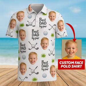 Best Dad By Par Custom Face Golf Shirt Funny Father&#39;s Day Gift Polo Shirt