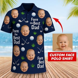 Fore The Best Dad Golf Shirt Custom Face Polo Gift for Father&#39;s Day Funny Golf Tee