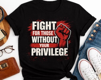 Felpa "Combatti per chi non ha i tuoi privilegi" / Raised Fist Social Justice