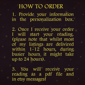 May include: A dark background with gold text that reads "HOW TO ORDER" followed by three numbered steps. The steps explain how to provide information, when the reading will start, and how the reading will be received.