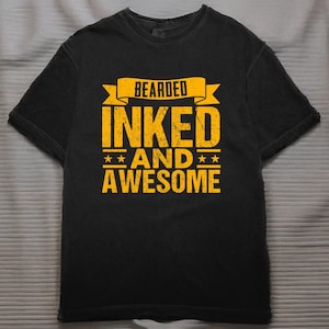 Bearded Inked and Awesome PNG - Funny Tattoo Beard Dad Shirt Quote - Masculine Typography Print for Men&#39;s Apparel