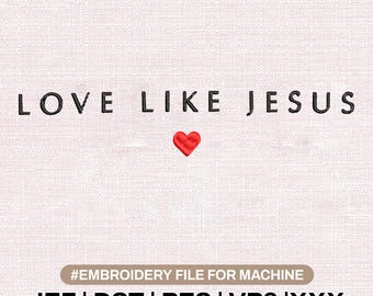 EMBROIDERED file Love Like Jesus file , Christian file, Inspirational Shirt, Religious Mom Sweat Shirt, Faith Sweatshirt