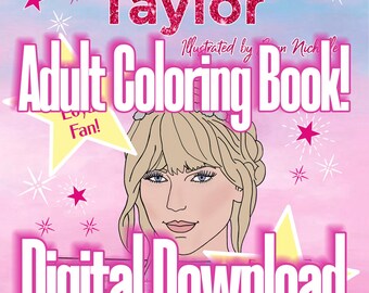 Könnte beinhalten: Ein digital herunterladbares Malbuch mit einer Strichzeichnung einer Frau mit blonden Haaren vor einem sternförmigen Hintergrund. Der Titel des Buches lautet "Coloring Through The Eras' of Taylor Adult Coloring Book!" und der Text "Digital Download" ist in großen, fetten Buchstaben.