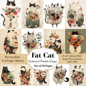 May include: A printable collage sheet featuring whimsical illustrations of fat cats adorned with flowers. The artwork includes a variety of cat designs, each with unique floral arrangements. The text "Fat Cat" and "Printable Collage Sheet" are also visible.