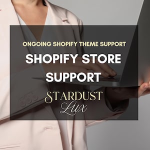 Peut inclure: Une personne porte une veste rose pâle et tient un ordinateur portable. Superposition de texte : "Ongoing Shopify Theme Support, Shopify Store Support, Stardust Lux."