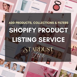 Peut inclure: Image promotionnelle pour un service de référencement de produits Shopify. L'image présente des maquettes de sites Web avec des produits de beauté et des mannequins. Le texte comprend "Ajouter des produits, des collections et des filtres" et "Service de référencement de produits Shopify" avec la marque "Stardust Lux".