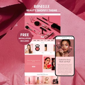 May include: A pink-themed website design for a beauty Shopify store, featuring makeup products and a mobile phone mockup. The design includes the text "ROSELLE BEAUTY SHOPIFY THEME" and "FREE INSTALLATION INCLUDED".