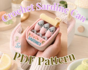 Cutesy Crochet Sardines in a Can Pattern – Amigurumi PDF Digital Download