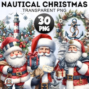 May include: Digital art featuring a "Nautical Christmas" theme. The image includes three Santas in nautical attire, a lighthouse, an anchor, and a wreath. The text "NAUTICAL CHRISTMAS TRANSPARENT PNG" and "30 PNG" are displayed.