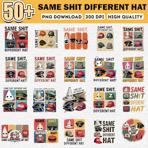 May include: A digital print showcasing diverse hat designs with the phrase "SAME SHIT DIFFERENT HAT." The artwork presents an array of hat styles, including baseball caps and military hats, in various colours and patterns. The image also includes the text "PNG DOWNLOAD 300 DPI HIGH QUALITY."