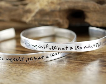 Silver Cuff Bracelet, And I think to myself what a wonderful world, Louie Armstrong, Gift for Wife, Inspirational Bracelet, Gift for Her