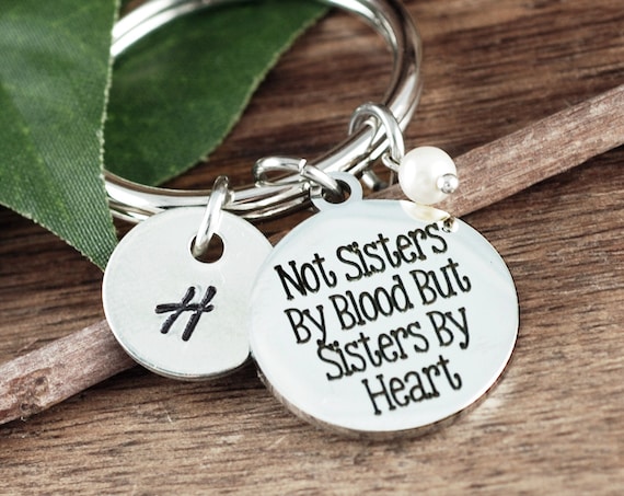 Gifts for Best Friend, Not sisters by blood but Sisters by Heart, Keychain for BFF, Friendship Keychain, Best Friends Birthday Gift