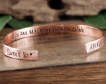 You are Stronger than you Think,Sweet 16 Cuff Bracelet, Custom Cuff Bracelet, Sweet Sixteen Jewelry, Sweet 16th Birthday Gift, Sweet 16 Gift