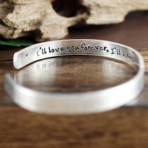 I&#39;ll Love you forever I&#39;ll Like you for Always, Cuff Bracelet, Secret Message Bracelet, Mothers Day Gift, Gift for Mom, Personalized Gift