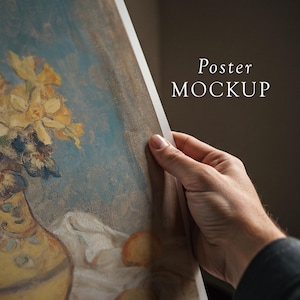 May include: A hand holds up a poster mockup featuring a painting of a vase of yellow flowers with a blue background. The text "Poster MOCKUP" is printed in white on the poster.