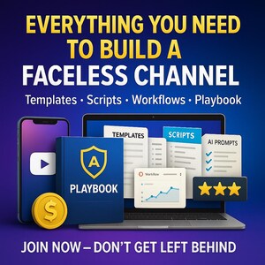 May include: A digital marketing graphic with the text "EVERYTHING YOU NEED TO BUILD A FACELESS CHANNEL." The image includes a laptop, smartphone, a book labeled "PLAYBOOK," and other digital assets. The graphic also includes the text "JOIN NOW - DON'T GET LEFT BEHIND."