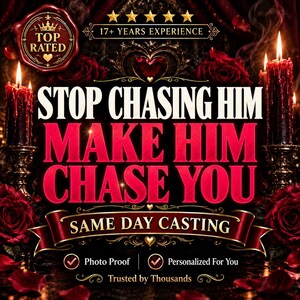 May include: A dark-themed graphic featuring red roses, two black candles, and gold text that reads: TOP RATED, 17+ YEARS EXPERIENCE, STOP CHASING HIM MAKE HIM CHASE YOU, SAME DAY CASTING, Photo Proof, Personalized For You, and Trusted by Thousands.