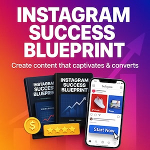 Könnte beinhalten: Werbung für einen Instagram-Marketing-Leitfaden. Das Bild zeigt den Text "INSTAGRAM SUCCESS BLUEPRINT" und "Create content that captivates & converts". Es gibt Arbeitsbücher, ein Smartphone, eine Goldmünze und Sterne.