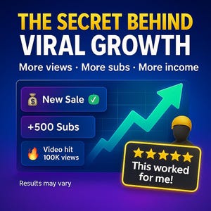 May include: A graphic with the text "THE SECRET BEHIND VIRAL GROWTH" in yellow and white. It includes a green arrow pointing upwards, icons for new sales, subscribers, and views, and a testimonial that says "This worked for me!"