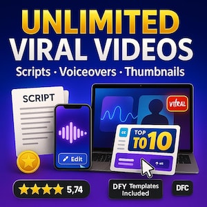 May include: An advertisement for unlimited viral videos, featuring a laptop, smartphone, and documents. The text includes "Scripts, Voiceovers, Thumbnails" and "DFY Templates Included". A gold coin and a rating of 5.74 stars are also visible.