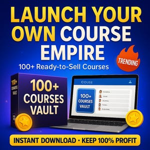 Launch Your Own Online Course Empire 100+ Resell Rights Courses | Make Money Online, Passive Income Vault, Digital Marketing Online Business