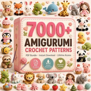 May include: A rectangular box featuring the text 7000+ AMIGURUMI CROCHET PATTERNS, PDF Bundle, Instant Download, and Lifetime Access. The box is surrounded by various small crocheted figures including animals, dolls, cupcakes, and fruits.