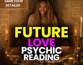 Future Love Psychic Reading | Same Hour Reading with Psychic Predictions, Love Insights, Honest Medium Reading & Spiritual Guidance