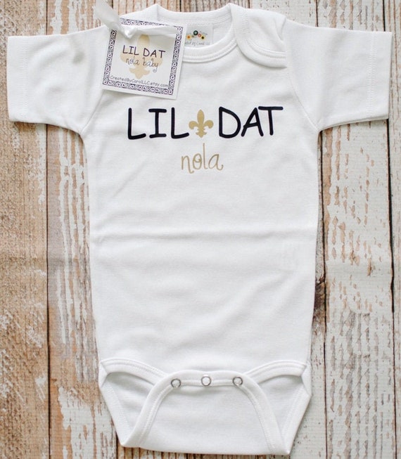 Lil Dat Black and Gold NOLA Baby:  Onesie, T-Shirt, Gown Bib or Blanket (you pick)