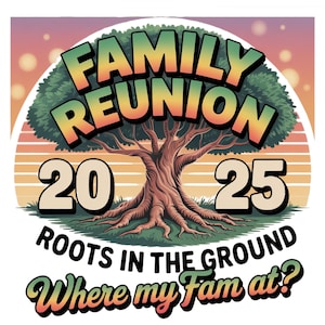 Family Reunion Tree 2025 Png, Where The Fam At? Family Reunion 2025 Family Reunion Shirts Png, png, Family Tree svg, Tree Of Life png