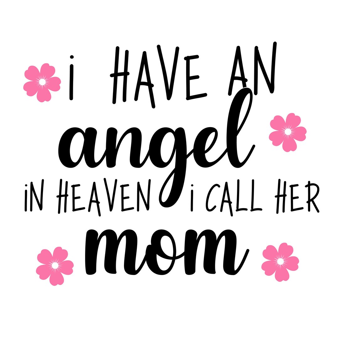 I Have an Angel in Heaven and I Call Her Mom SVG | Digital Cut File ...