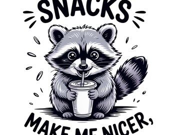 Snacks Make Me Nice PNG, Funny Raccoon Design Png, Animal Sarcastic Saying, Adult Humour, Trendy Raccoon Sublimation Design, Popular Now