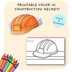 Könnte beinhalten: Ein orangefarbener und weißer Bauhelm mit dem Text "PRINTABLE COLOR IN CONSTRUCTION HELMET!" und "Color in & Accessorize!". Eine Schwarz-Weiß-Strichzeichnung eines Bauhelms ist ebenfalls abgebildet. Buntstifte befinden sich in der unteren linken Ecke.