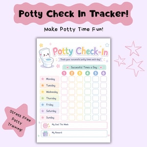 May include: A colorful potty training chart with the text "Potty Check In Tracker!" and "Make Potty Time Fun!" The chart includes spaces to track successful potty times each day, with a cute toilet graphic and star accents.