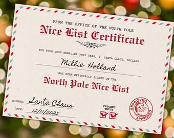 May include: A festive Nice List Certificate from the North Pole, featuring a red and green border. The certificate, signed by Santa Claus and dated 12/11/2025, declares Millie Holland on the Nice List, with an "Approved" stamp.
