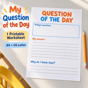 May include: A printable worksheet titled Question of the Day with a blue rectangular box for a question, lines for an answer, and lines for reasoning. The text includes My Question of the Day, 1 Printable Worksheet, and A4 + US Letter.