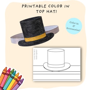 Op de afbeelding: Een zwarte hoge hoed met een gele band en een printbare kleurplaat met een omtrek van een hoge hoed. De afbeelding bevat de tekst "Printable Color In Top Hat!" en "Color in & Accessorize!" Kleurpotloden zijn zichtbaar.