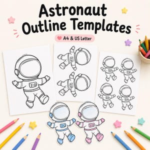 May include: Astronaut Outline Templates with text A4 & US Letter. Three white sheets feature black line art of astronauts in various sizes. Two cut-out astronaut figures are colored in light blue and pink. Colored pencils are scattered around.
