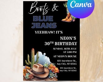May include: Black invitation card with the text "Boots & Blue Jeans" and "Yeehaw! It's Neon's 30th Birthday". Features a cowboy boot, hat, and cactus illustrations. The text "Fully Editable in Canva" is also included.