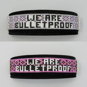 We are Bulletproof inspired Bracelet (2 style options, 2 color options)