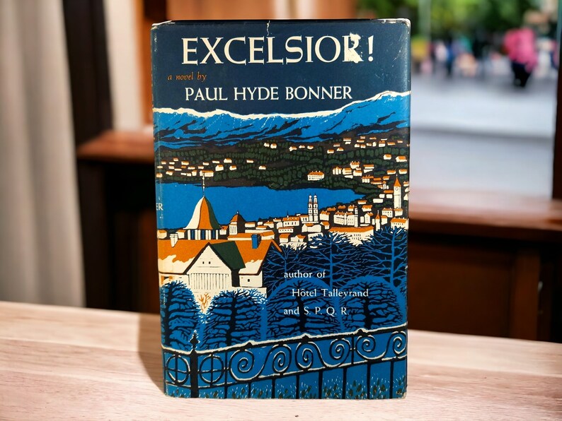 Front cover of Excelsior! by Paul Hyde Bonner – Showing dust jacket artwork with stylized illustration of a Swiss cityscape, mountains in background.